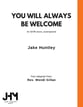 You Will Always Be Welcome SATB choral sheet music cover